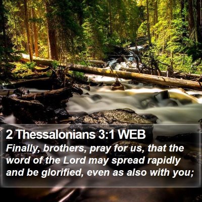 2 Thessalonians 3:1 WEB Bible Verse Image
