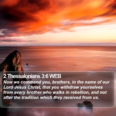 2 Thessalonians 3:6 WEB Bible Verse Image