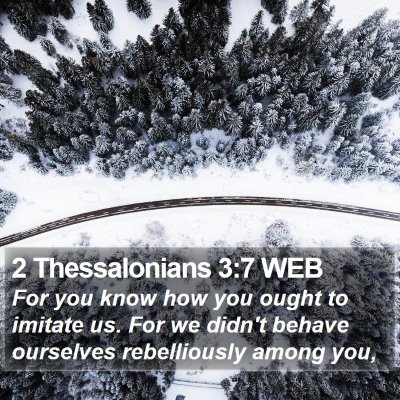 2 Thessalonians 3:7 WEB Bible Verse Image