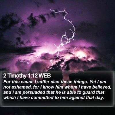 2 Timothy 1:12 WEB Bible Verse Image
