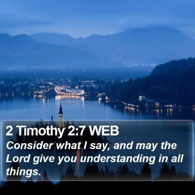 2 Timothy 2:7 WEB Bible Verse Image
