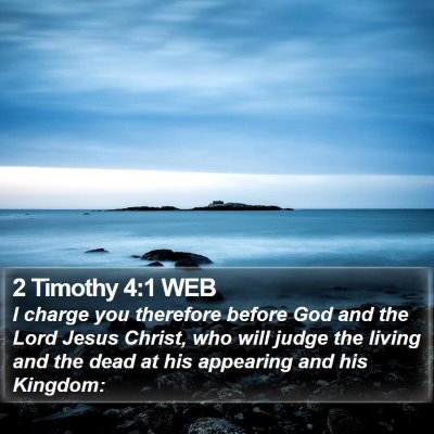 2 Timothy 4:1 WEB Bible Verse Image