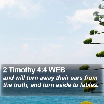 2 Timothy 4:4 WEB Bible Verse Image