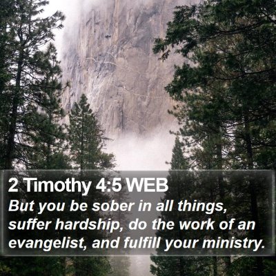 2 Timothy 4:5 WEB Bible Verse Image