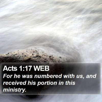 Acts 1:17 WEB Bible Verse Image