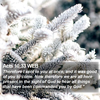 Acts 10:33 WEB Bible Verse Image