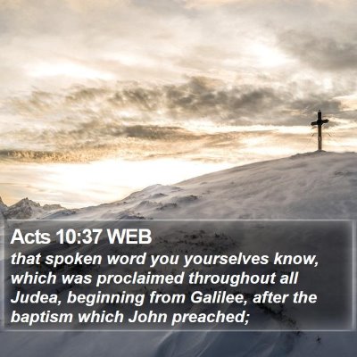 Acts 10:37 WEB Bible Verse Image