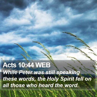 Acts 10:44 WEB Bible Verse Image