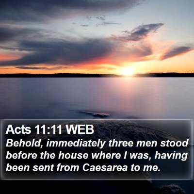 Acts 11:11 WEB Bible Verse Image