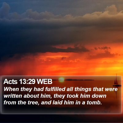 Acts 13:29 WEB Bible Verse Image