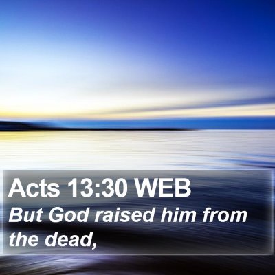 Acts 13:30 WEB Bible Verse Image