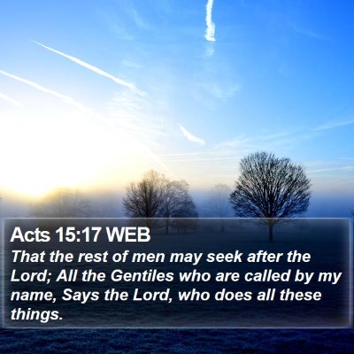 Acts 15:17 WEB Bible Verse Image