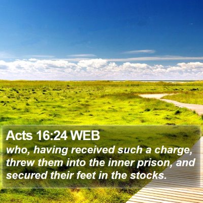 Acts 16:24 WEB Bible Verse Image