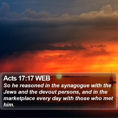 Acts 17:17 WEB Bible Verse Image