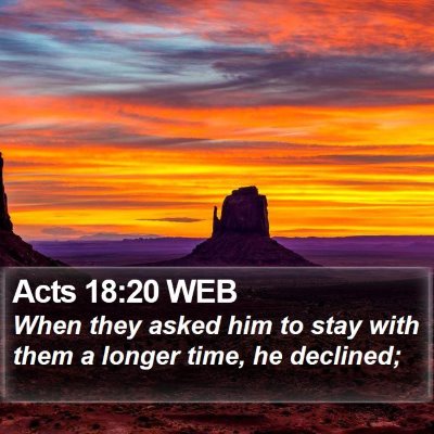Acts 18:20 WEB Bible Verse Image