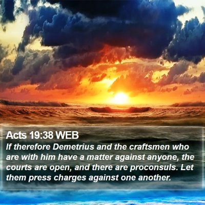 Acts 19:38 WEB Bible Verse Image