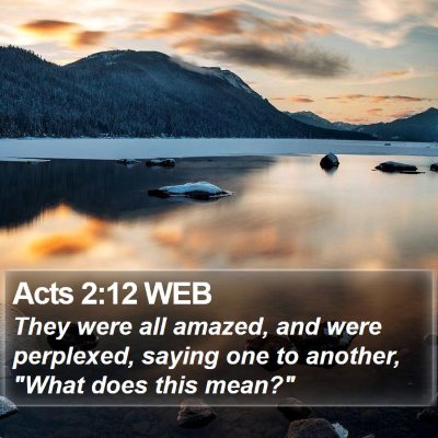 Acts 2:12 WEB Bible Verse Image