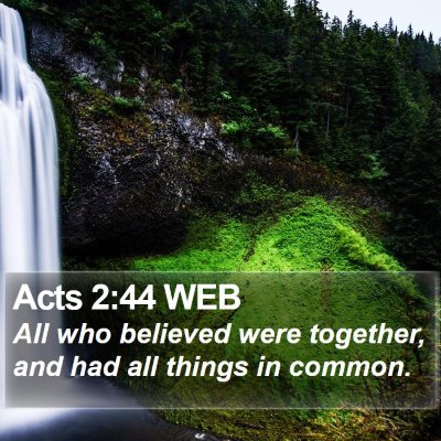 Acts 2:44 WEB Bible Verse Image