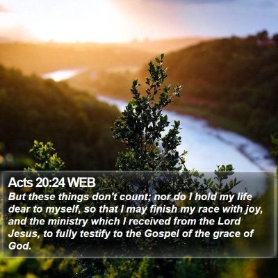 Acts 20:24 WEB Bible Verse Image