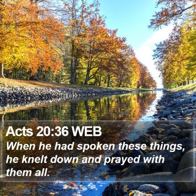 Acts 20:36 WEB Bible Verse Image