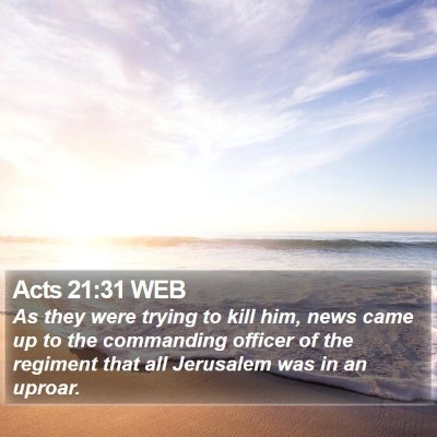 Acts 21:31 WEB Bible Verse Image