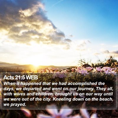 Acts 21:5 WEB Bible Verse Image