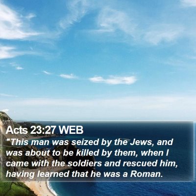 Acts 23:27 WEB Bible Verse Image
