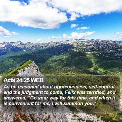 Acts 24:25 WEB Bible Verse Image
