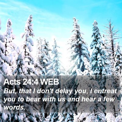Acts 24:4 WEB Bible Verse Image