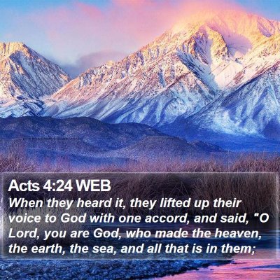 Acts 4:24 WEB Bible Verse Image