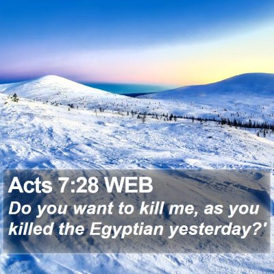 Acts 7:28 WEB Bible Verse Image