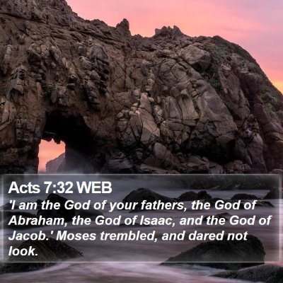 Acts 7:32 WEB Bible Verse Image