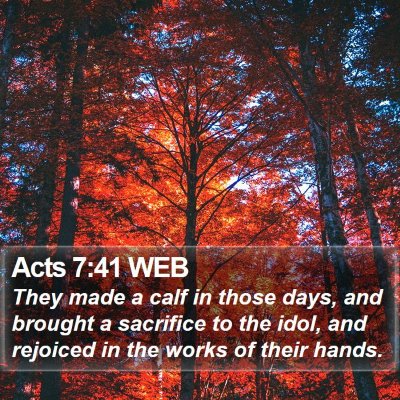 Acts 7:41 WEB Bible Verse Image