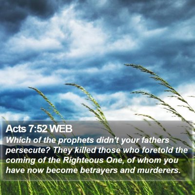 Acts 7:52 WEB Bible Verse Image