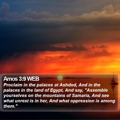 Amos 3:9 WEB Bible Verse Image