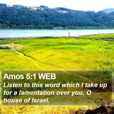Amos 5:1 WEB Bible Verse Image