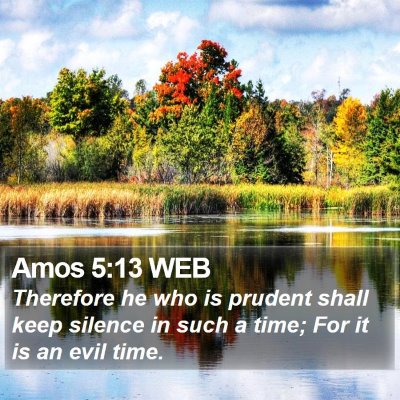 Amos 5:13 WEB Bible Verse Image