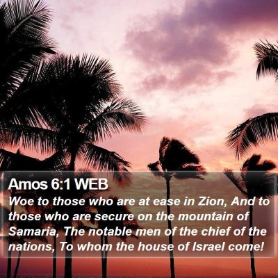 Amos 6:1 WEB Bible Verse Image