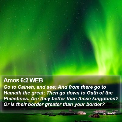 Amos 6:2 WEB Bible Verse Image