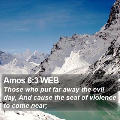 Amos 6:3 WEB Bible Verse Image