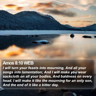 Amos 8:10 WEB Bible Verse Image