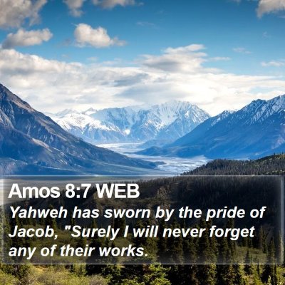 Amos 8:7 WEB Bible Verse Image