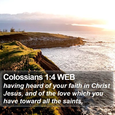 Colossians 1:4 WEB Bible Verse Image