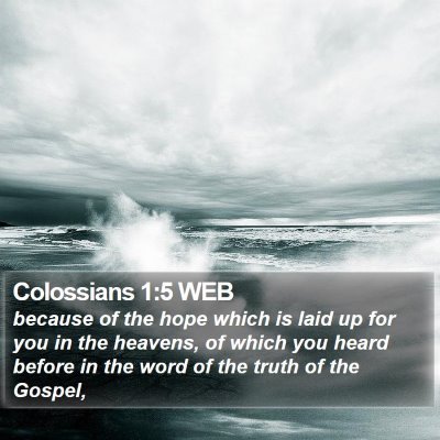Colossians 1:5 WEB Bible Verse Image