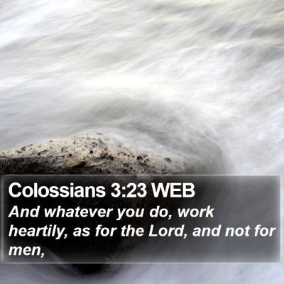 Colossians 3:23 WEB Bible Verse Image