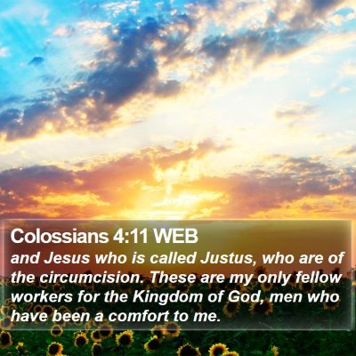 Colossians 4:11 WEB Bible Verse Image