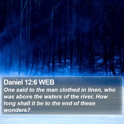 Daniel 12:6 WEB Bible Verse Image
