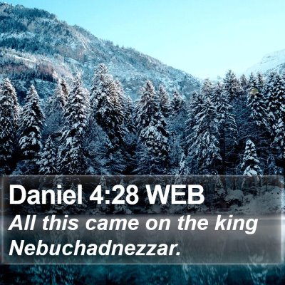 Daniel 4:28 WEB Bible Verse Image
