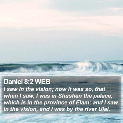 Daniel 8:2 WEB Bible Verse Image
