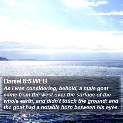 Daniel 8:5 WEB Bible Verse Image